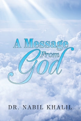 A Message from God by Khalil, Nabil