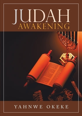 Judah Awakening by Okeke, Yahnwe