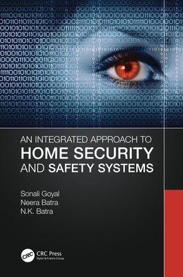 An Integrated Approach to Home Security and Safety Systems by Goyal, Sonali