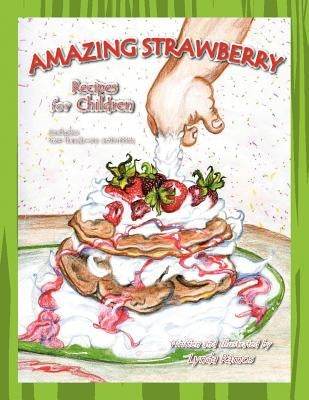 Amazing Strawberry Recipes for Children by Ramos, Lynda
