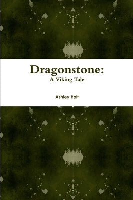 Dragonstone by Holt, Ashley