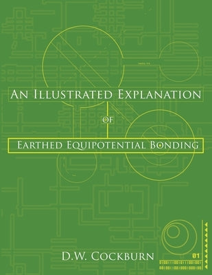 An Illustrated Explanation of Earthed Equipotential Bonding by Cockburn, D. W.