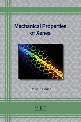 Mechanical Properties of Xenes by Fisher, David
