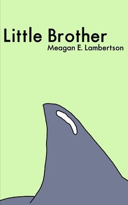 Little Brother by Lambertson, Meagan