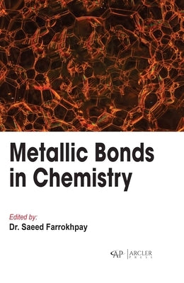 Metallic Bonds in Chemistry by Farrokhpay, Saeed
