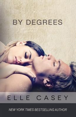By Degrees by Casey, Elle