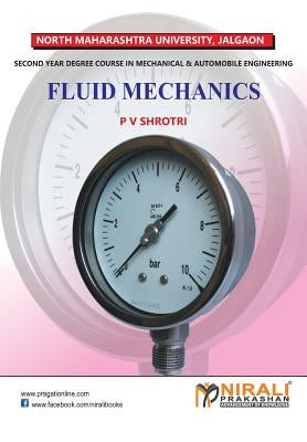 Fluid Mechanics by Shrotri, P. V.