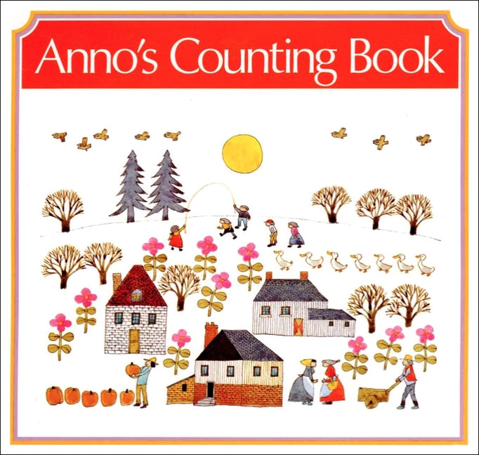 Anno's Counting Book by Anno, Mitsumasa Anno