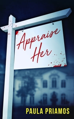 Appraise Her by Priamos, Paula