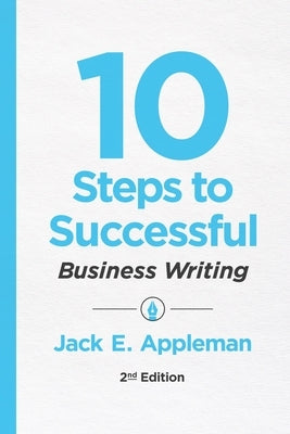 10 Steps to Successful Business Writing by Appleman, Jack