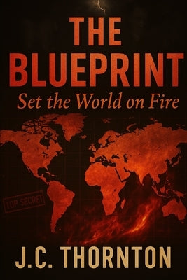 The Blueprint: Set the World on Fire by Thornton, Jc