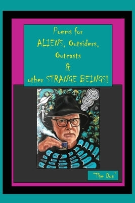 Poems for ALIENS, Outsiders, Outcasts & other STRANGE BEINGS! by Radice, Don Vito