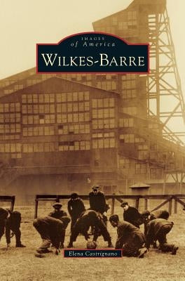 Wilkes-Barre by Castrignano, Elena