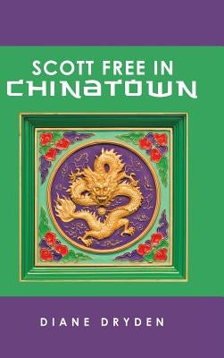Scott Free in Chinatown by Dryden, Diane