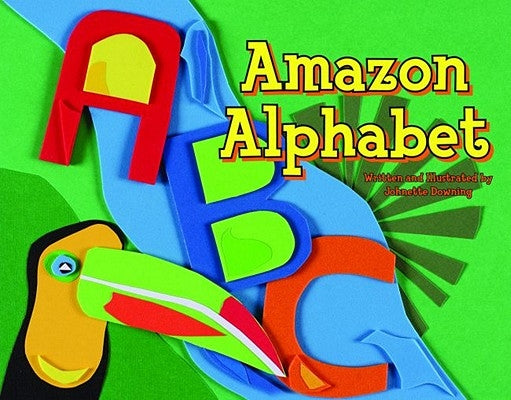 Amazon Alphabet by Downing, Johnette