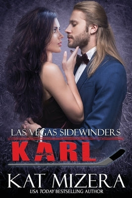 Las Vegas Sidewinders: Karl by Mizera, Kat