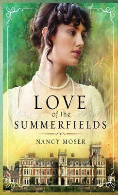 Love of the Summerfields by Moser, Nancy