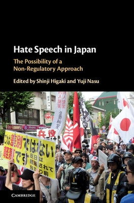 Hate Speech in Japan: The Possibility of a Non-Regulatory Approach by Higaki, Shinji
