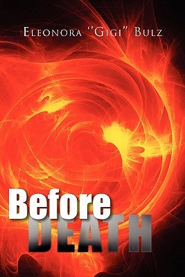 Before Death by Bulz, Eleonora ''Gigi''