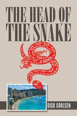 The Head of the Snake by Carlsen, Dick