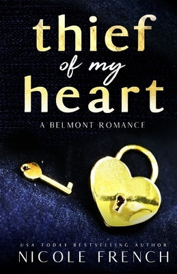 Thief of my Heart: A boss's daughter, bad boy romance by French, Nicole