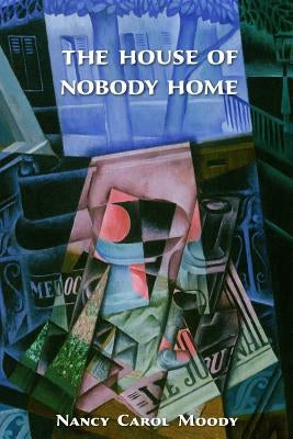 The House of Nobody Home by Kistner, Diane