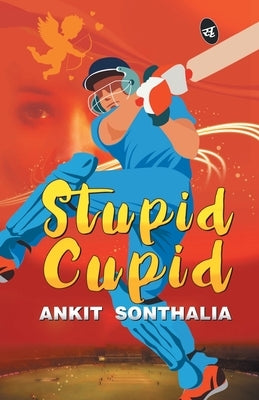 Stupid Cupid by Sonthalia, Ankit
