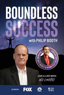 Boundless Success with Philip Booth by Booth, Philip