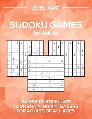 Sudoku Games for Adults Level: Hard by Drozdowich, Barb