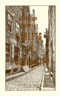Streets of Possibility by Gentle, George