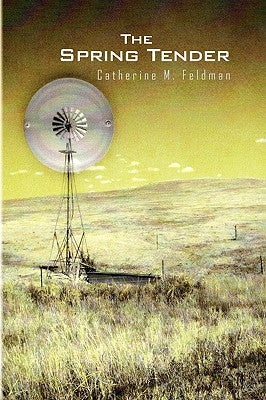 The Spring Tender by Feldman, Catherine M.