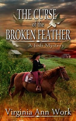 The Curse of the Broken Feather by Work, Virginia Ann