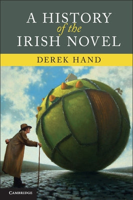A History of the Irish Novel by Hand, Derek