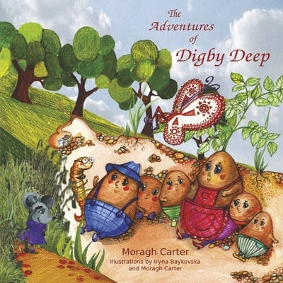 The Adventures of Digby Deep by Carter, Moragh