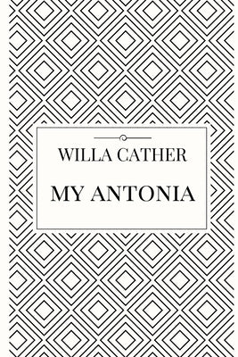 My Antonia by Cather, Willa