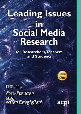 Leading Issues in Social Media Research by Greener, Sue