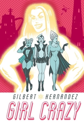 Girl Crazy by Hernandez, Gilbert