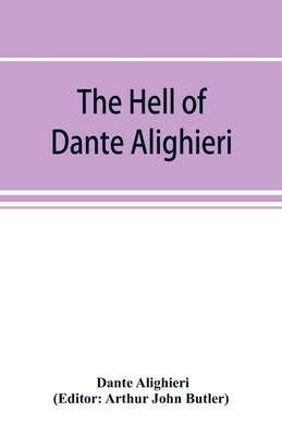 The Hell of Dante Alighieri by Alighieri, Dante