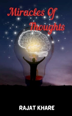 Miracles Of Thoughts by Khare, Rajat