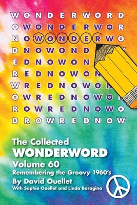 The Collected Wonderword Volume 60 by Ouellet, David