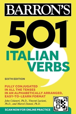 501 Italian Verbs, Sixth Edition by Colaneri, John