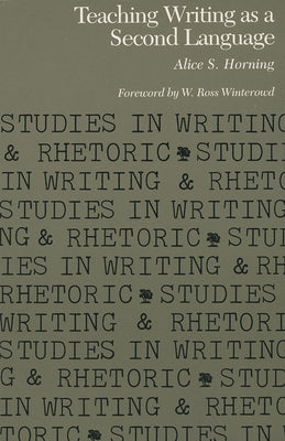 Teaching Writing as a Second Language by Horning, Alice