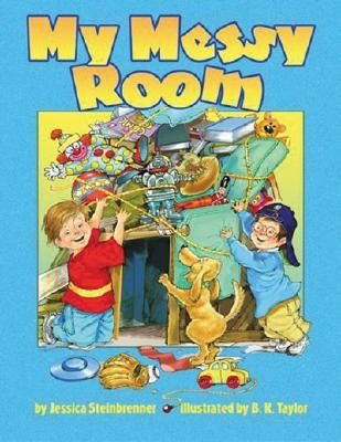 My Messy Room by Steinbrenner, Jessica