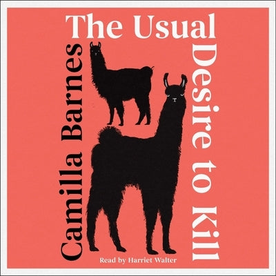 The Usual Desire to Kill by Barnes, Camilla