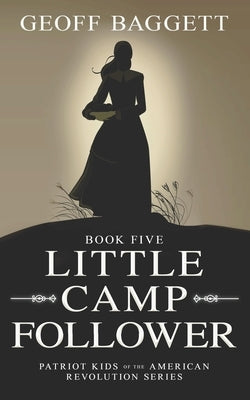 Little Camp Follower by Baggett, Geoff