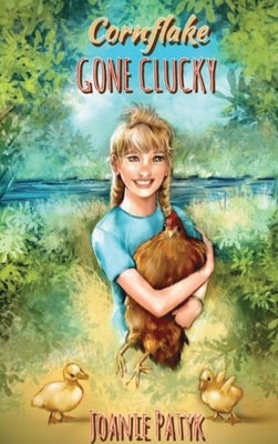 Cornflake Gone Clucky by Patyk, Joanie