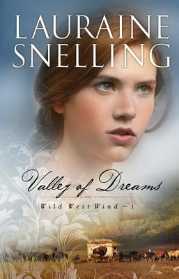 Valley of Dreams by Snelling, Lauraine
