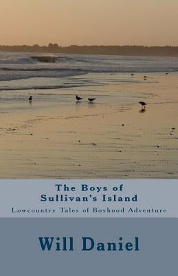 The Boys of Sullivan's Island by Daniel, Will