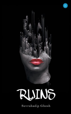 Ruins by Ghosh, Suvrahadip