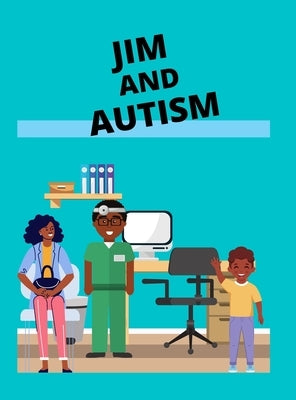 Jim and Autism: A Children's Book by Gates, Gwen